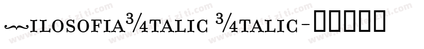 FilosofiaItalic Italic字体转换